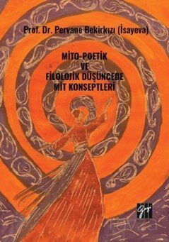 Mito-Poetik ve Filolojik Düşüncede Mit Konseptleri - 1
