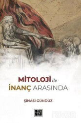 Mitoloji ile İnanç Arasında - Milel & Nihal