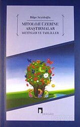 Mitoloji Üzerine Araştırmalar Metinler ve Tahliller - Dergah Yayınları