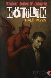 Mitolojiden Moderniteye Kötülük - Klaros Yayınları