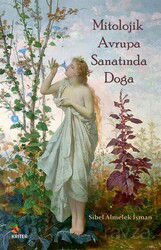 Mitolojik Avrupa Sanatında Doğa - Kriter Basım Yayın Dağıtım