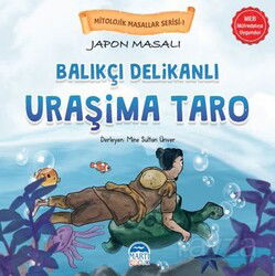 Mitolojik Masallar Serisi / Japon Masalı Uraşima Taro - Martı Kitabevi