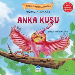 Mitolojik Masallar Serisi / Türk Masalı Anka Kuşu - Martı Kitabevi