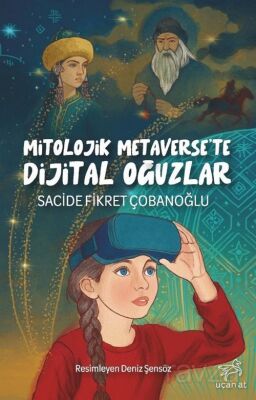 Mitolojik Metaverse'te Dijital Oğuzlar - 1