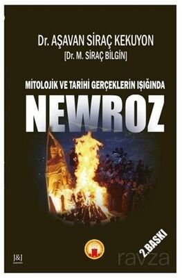 Mitolojik ve Tarihi Gerçeklerin Işığında Newroz - 1
