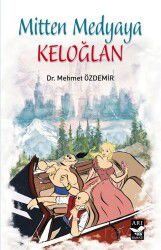 Mitten Medyaya Keloğlan - Arı Sanat Yayınevi
