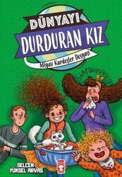 Miyav Kardeşler Dosyası - Dünyayı Durduran Kız 2 - Timaş Çocuk Yayınları