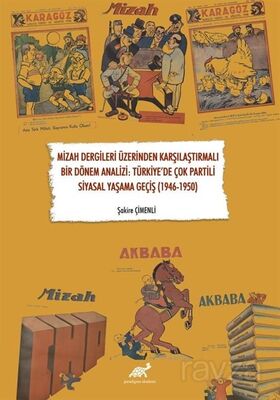 Mizah Dergileri Üzerinden Karşılaştırmalı Bir Dönem Analizi: Türkiye'de Çok Partili Siyasal Yaşama G - 1