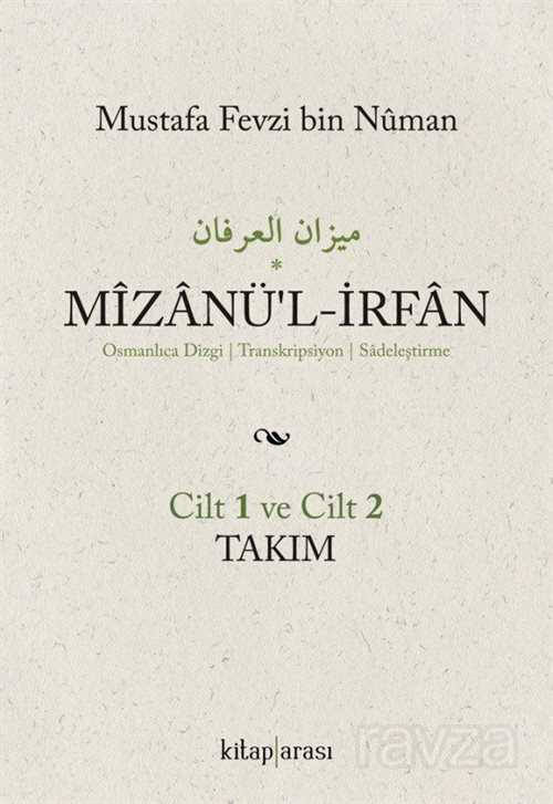 Mizanü'l-İrfan (2 Cilt Takım) Osmanlıca Dizgi / Transkripsiyon / Sadeleştirme - Kitaparası Yayınları