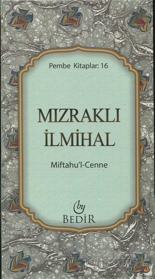 Mızraklı İlmihal, Miftahu’l-Cenne (Midi Boy) Cennetin Anahtarı Pembe Kitaplar 16 - Bedir Yayınları