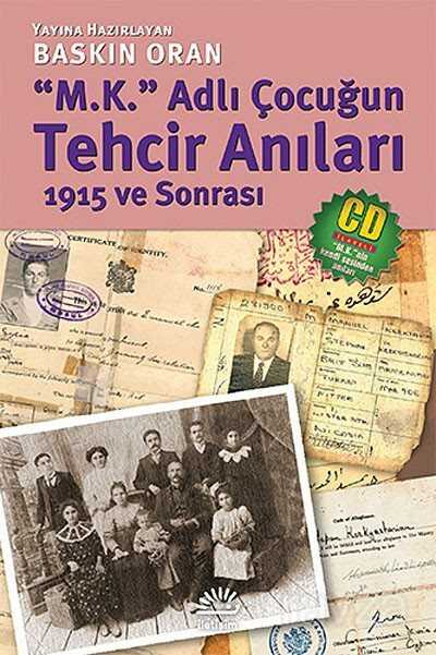 M.K. Adlı Çocuğun Tehcir Anıları 1915 ve Sonrası - İletişim Yayınları