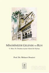 Mîmarimizde Gelenek ve Ruh Y. Mim. Dr. İbrahim Aydın Yüksel ile Söyleşi - İstanbul Fetih Cemiyeti Yayınları