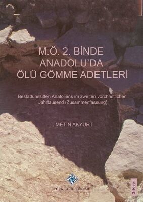 M.Ö. 2. Binde Anadolu'da Ölü Gömme Adetleri - 1