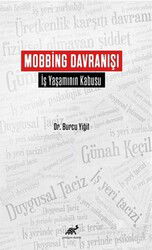 Mobbing Davranışı İş Yaşamının Kabusu - Paradigma Akademi Yayınları