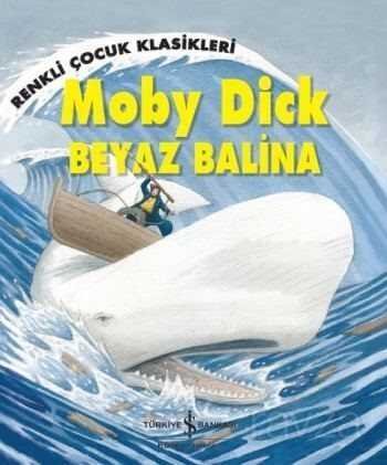 Moby Dick - Beyaz Balina / Renkli Çocuk Klasikleri - 1