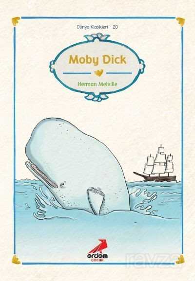 Moby Dick/Dünya Çocuk Klasikleri - Erdem Çocuk Yayınları