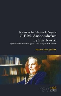 Modern Ahlak Felsefesinde Arayışlar Anscombe'un Eylem Teorisi - 1