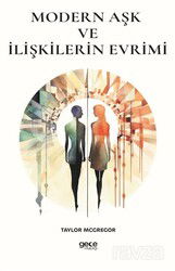 Modern Aşk ve İlişkilerin Evrimi - Gece Kitaplığı