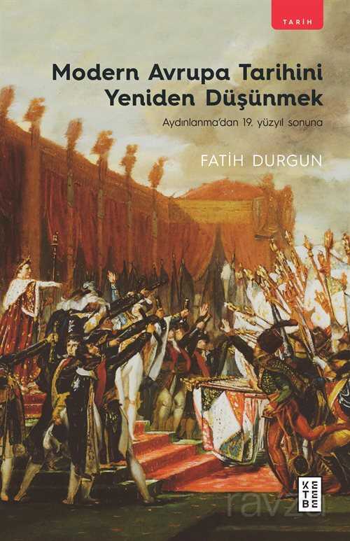 Modern Avrupa Tarihini Yeniden Düşünmek - Ketebe Yayınevi