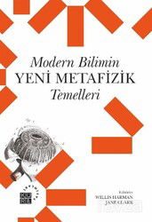 Modern Bilimin Yeni Metafizik Temelleri - Küre Yayınları