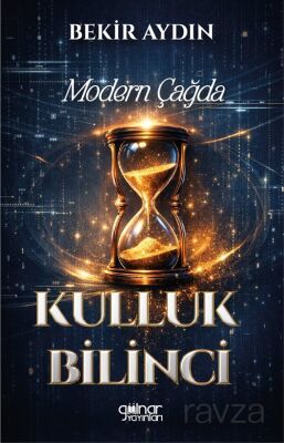 Modern Çağda Kulluk Bilinci - Gülnar Yayınları
