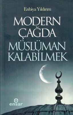 Modern Çağda Müslüman Kalabilmek - 1