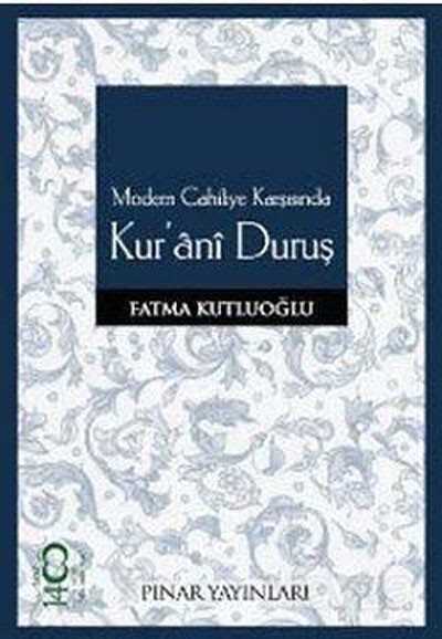 Modern Cahiliye Karşısında Kur'ani Duruş - 1