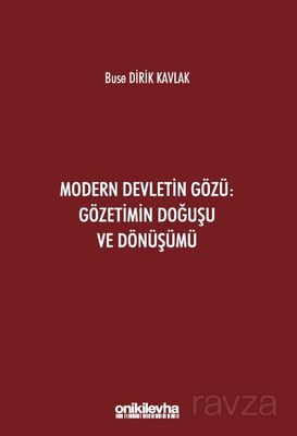 Modern Devletin Gözü: Gözetimin Doğuşu ve Dönüşümü - 1