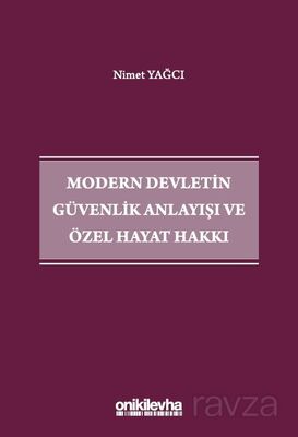 Modern Devletin Güvenlik Anlayışı ve Özel Hayat Hakkı - 1