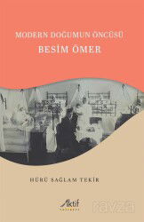 Modern Doğumun Öncüsü Besim Ömer - Aktif Yayınevi