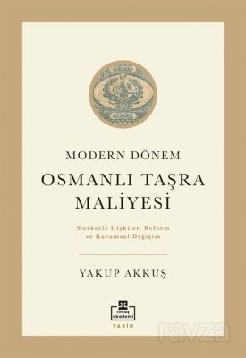 Modern Dönem Osmanlı Taşra Maliyesi - 1