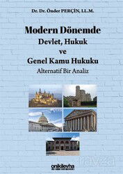 Modern Dönemde Devlet, Hukuk ve Genel Kamu Hukuku: Alternatif Bir Analiz - On İki Levha Yayıncılık
