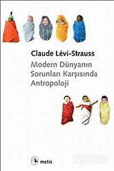 Modern Dünyanın Sorunları Karşısında Antropoloji - Metis Yayınları