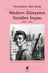 Modern Dünyanın Yeniden İnşası Küresel Bağlantılar Ve Karşılaştırmalar 1900-2015 - Ayrıntı Yayınları