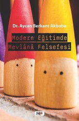 Modern Eğitimde Mevlana Felsefesi - Tilki Kitap