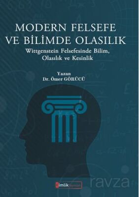 Modern Felsefe Ve Bilimde Olasılık Wittgenstein Felsefesinde Bilim, Olasılık Ve Kesinlik - 1