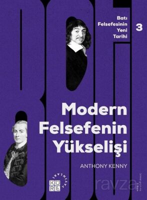 Modern Felsefe'nin Yükselişi / Batı Felsefesinin Yeni Tarihi 3. Cilt - 1
