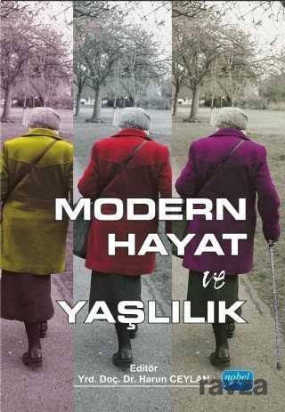 Modern Hayat ve Yaşlılık - 1