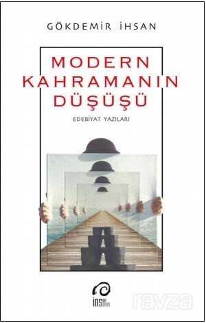 Modern Kahramanın Düşüşü - İnsan Sanat