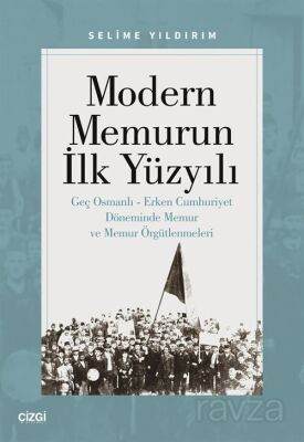 Modern Memurun İlk Yüzyılı - 1