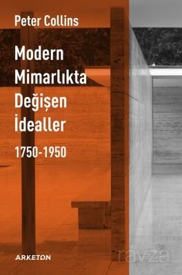 Modern Mimarlıkta Değişen İdealler (1750-1950) - 1