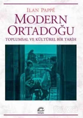 Modern Ortadoğu Toplumsal ve Kültürel Bir Tarih - 1