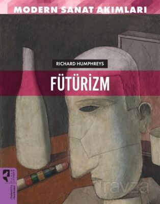 Modern Sanat Akımları: Fütürizm - 1