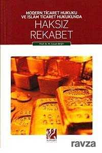 Modern Ticaret Hukuku ve Islam Ticaret Hukunda Haksiz Rekabet - Gümüşev Yayıncılık