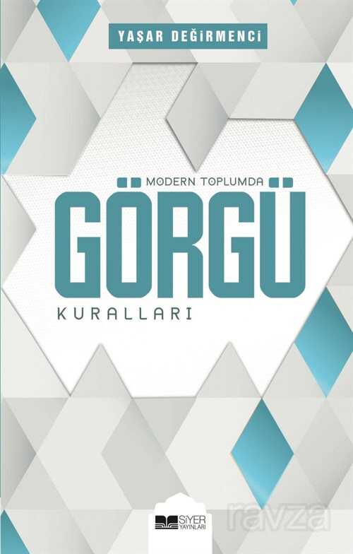 Modern Toplumda Görgü Kurallari - Siyer Yayınları