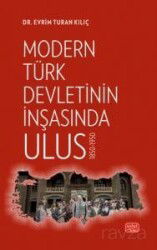 Modern Türk Devletinin İnşasında Ulus 1850-1950 - Nobel Bilimsel
