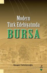 Modern Türk Edebiyatında Bursa - Grafiker Yayınları