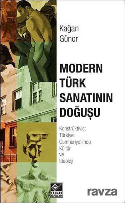 Modern Türk Sanatının Doğuşu - Kaynak Yayınları