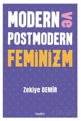 Modern ve Postmodern Feminizm - 1