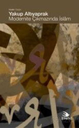 Modernite Çıkmazında İslam - Ebabil Yayıncılık